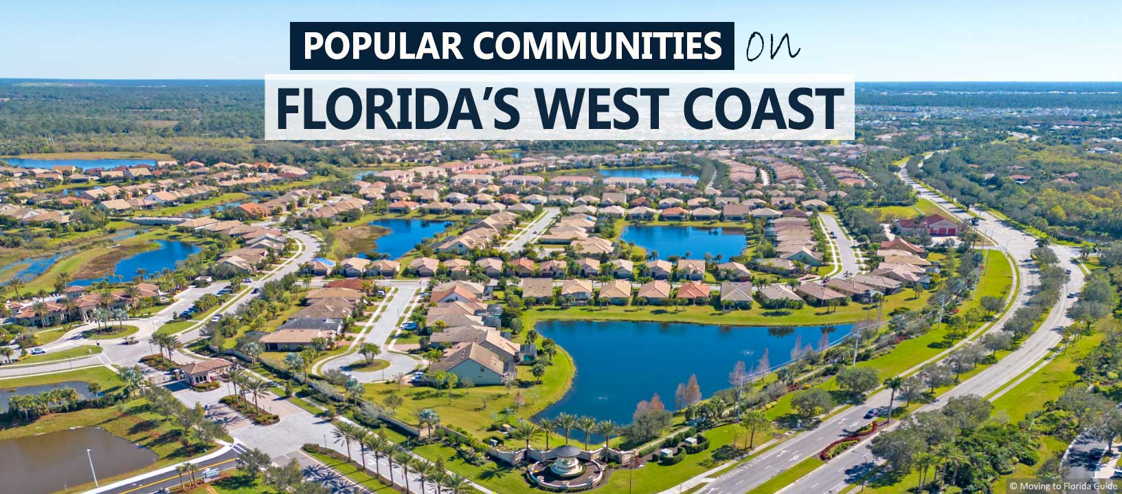 Click to view popular master-planned communities on Florida's west coast